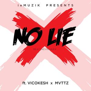 No Lie (feat. VicoKesh & MVTTZ) (Explicit)