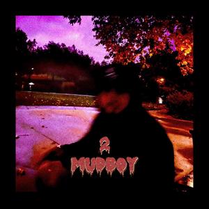 2 MUDBOY (Explicit)