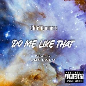 Do Me Like That (Explicit)