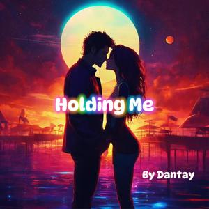 Holding Me