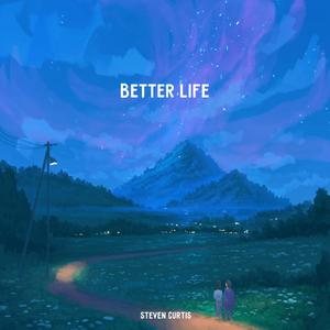 Better Life