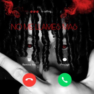 NO ME LLAMES MAS (Explicit)