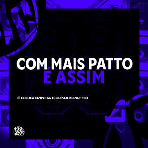 Com Mais Patto é Assim (Explicit)