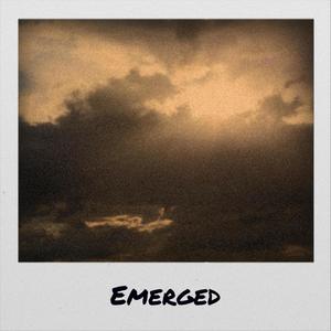 Emerged