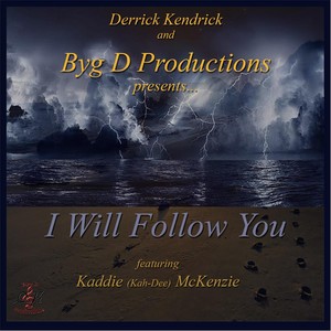 I Will Follow You(feat. Kaddie McKenzie)
