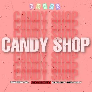 CANDY SHOP. (Explicit)