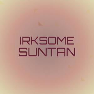 Irksome Suntan