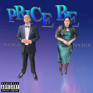 Price Be (feat. Miss Nyrie) [Explicit]