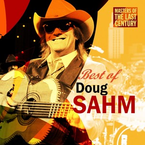 Masters Of The Last Century: Best of Doug Sahm