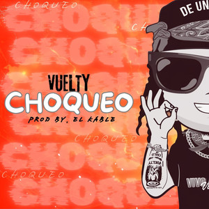 Choqueo (Explicit)