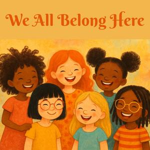 We All Belong Here