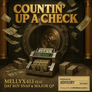 COUNTIN' UP A CHECK (feat. MajorQP & MellyX413) (Explicit)