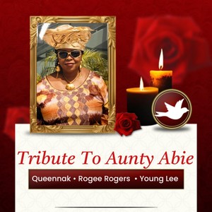 Tribute to Aunty Abie (feat. Rogee Rogers & Young Lee)