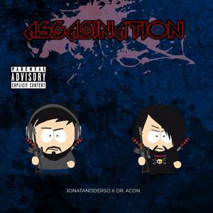 ASSASINATION (feat. Dr Acon) [Explicit]