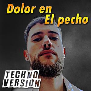 Dolor en el pecho (feat. Carola) [Techno Version]