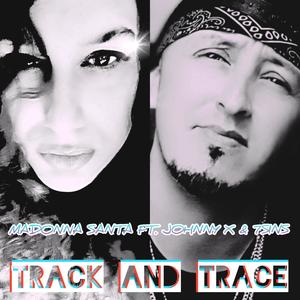 Track and Trace(feat. Johnny X & 7 Sins) (Explicit)