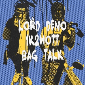 BAG TALK (feat. 1k2hott & Heartbreak Baby) [Explicit]