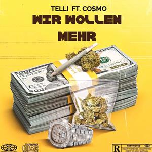 WIR WOLLEN MEHR (feat. CO$MO) (Explicit)