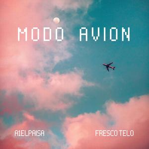Modo Avión (feat. Fresco Telo) (Explicit)
