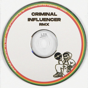 Criminal Influencer (lzr Dark Rmx)
