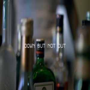 Down but Not Out (Explicit)