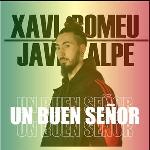 Un buen señor (feat. Javi Alpe) [Explicit]