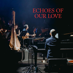 Echoes of Our Love