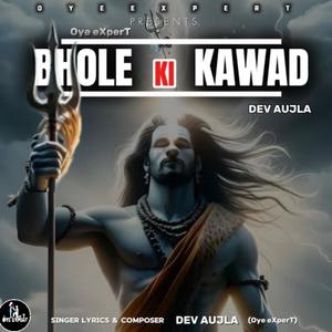 Bhole Ki Kawad (feat. Dev Aujla) (Oye eXperT Remix)