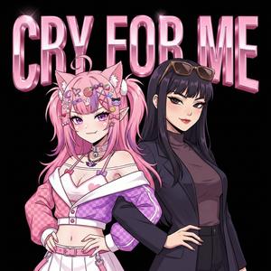 CRY FOR ME (feat. YUXNA & ironmouse) (Remix)