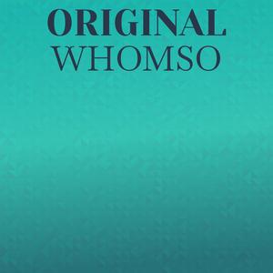 Original Whomso