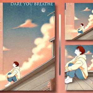 Dare You To Breath