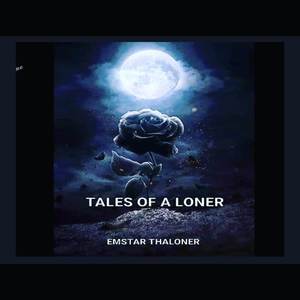 Tales of a loner (Explicit)