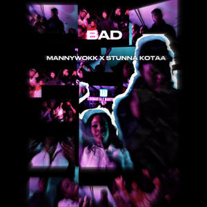 Bad (feat. Mannywokkk) [Explicit]