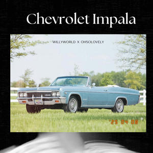 Chevrolet Impala (feat. Ohsolovely) (Explicit)