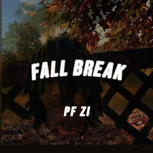 FALL BREAK (Explicit)