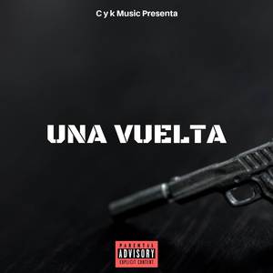 Una Vuelta (Explicit)