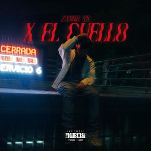X EL CUELLO (feat. PopiOndBeat) (Explicit)
