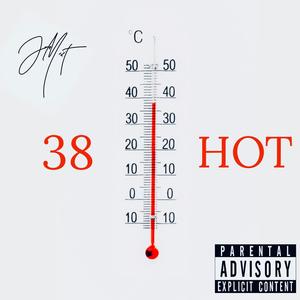 38 Hot (Explicit)