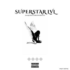 Superstar Level (feat. Brotherkupa) (Explicit)