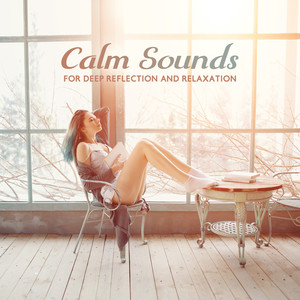 Calm Sounds for Deep Reflection and Relaxation