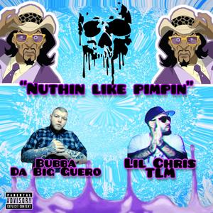 Nuthin like pimpin (feat. Lil Chris Tlm) [Explicit]