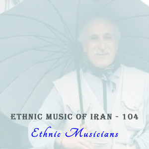 Ethnic Music of Iran - 104