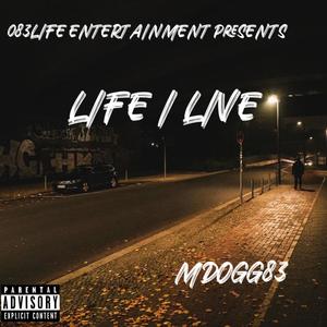 Life I Live (Explicit)