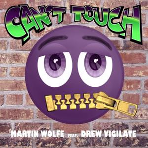 Can't Touch (feat. Drew Vigilate)