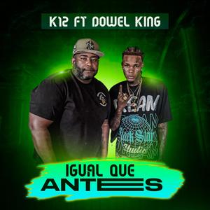 Igual Que Antes (feat. Dowel King) (Explicit)