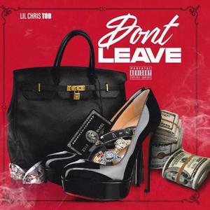 Don't Leave (Explicit)