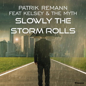 Slowly The Storm Rolls (Original Mix)