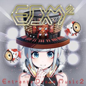 EXIT TUNES PRESENTS Entrance Dream Music2 (EDM2)