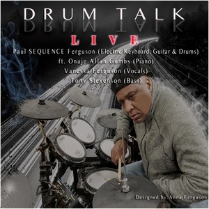 Drum Talk[feat. Onaje Allan Gumbs, Vanessa Ferguson & Tony Stevenson] (Live)