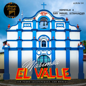 Homenaje a San Miguel Ixtaguacan Vol. 4